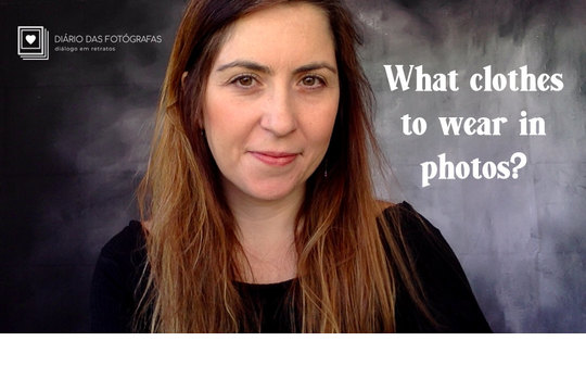 WHAT TO WEAR IN PHOTOS? WHAT TO WEAR IN PHOTOS?