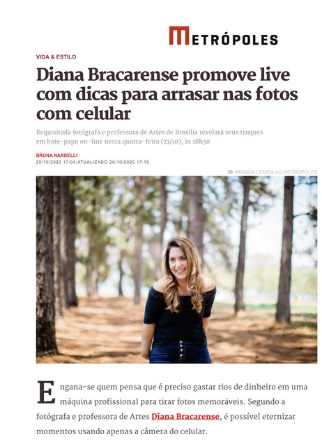 Matéria publicada pela Metrópoles: Diana Bracarense promove live com dicas para arrasar nas fotos com celular